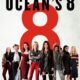 Ocean’s Eight (Ocean’s 8) konusu ve film afişi