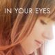 In Your Eyes konusu ve film afişi