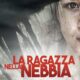 The Gırl in the Fog (Sisli Vadide) konusu ve film afişi