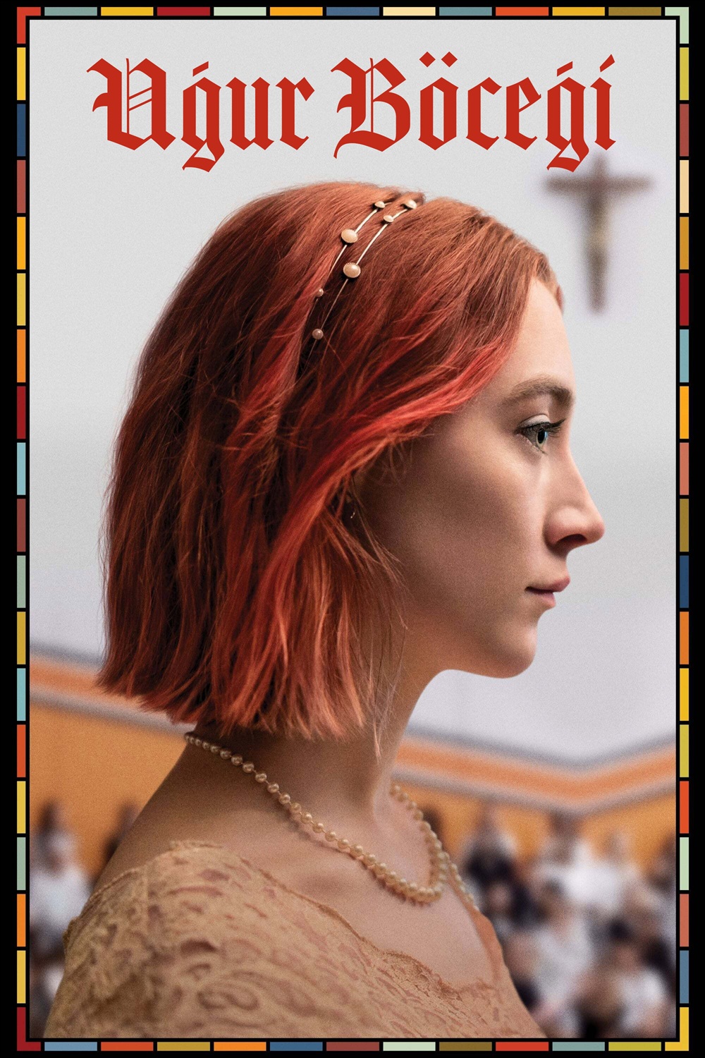 Lady Bird (Uğur Böceği) konusu ve film afişi