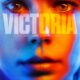 Victoria konusu ve film afişi