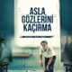 Never Look Away (Asla Gözlerini Kaçırma) konusu ve film afişi